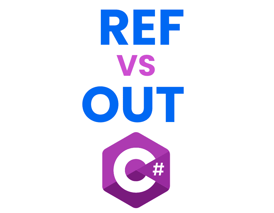 Ref vs Out in C#: Differences + Tips + Examples