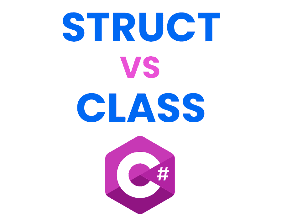 Struct vs Class in C#: Choosing the Right Data Type