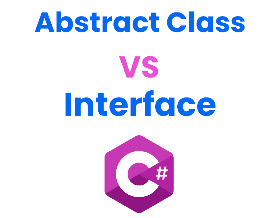 Abstract Class vs Interface in C#: Pros and Cons