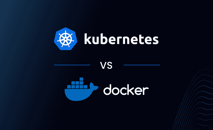 Kubernetes vs Docker: Most Important Differences