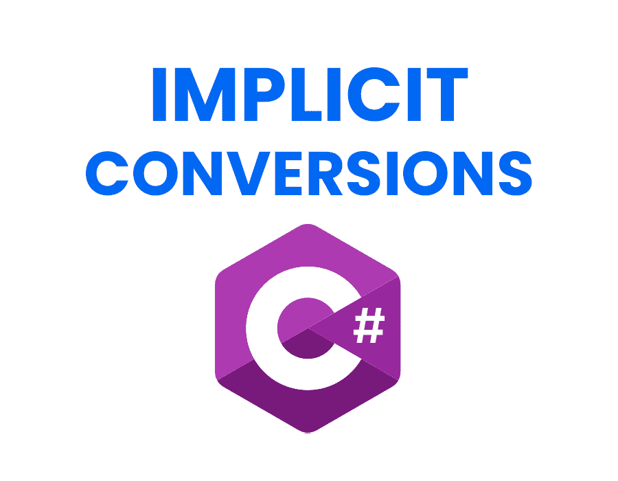 C# Implicit Conversions: Techniques and Best Practices