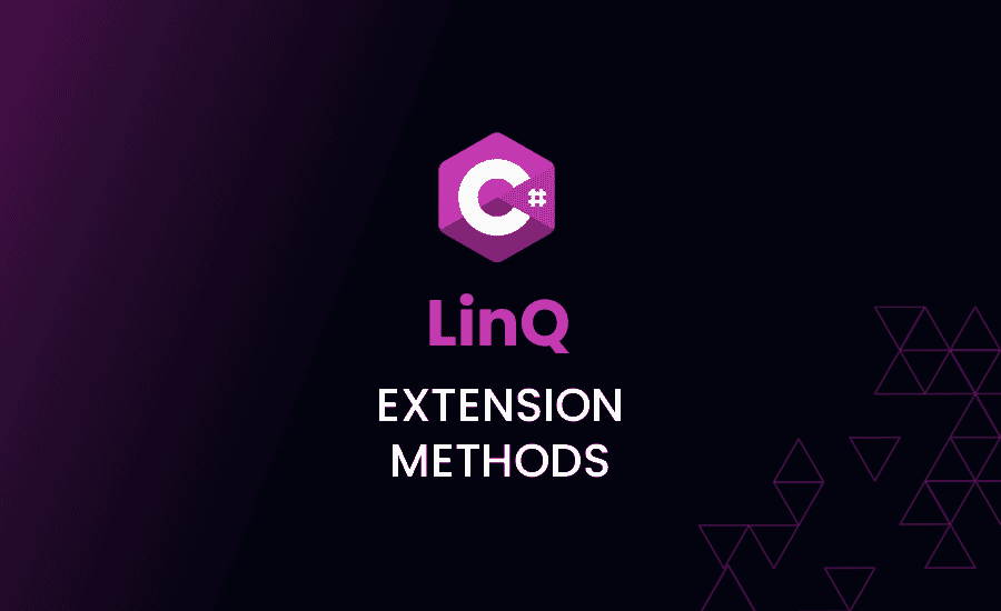 LINQ Extension Methods in C#: What you need to know