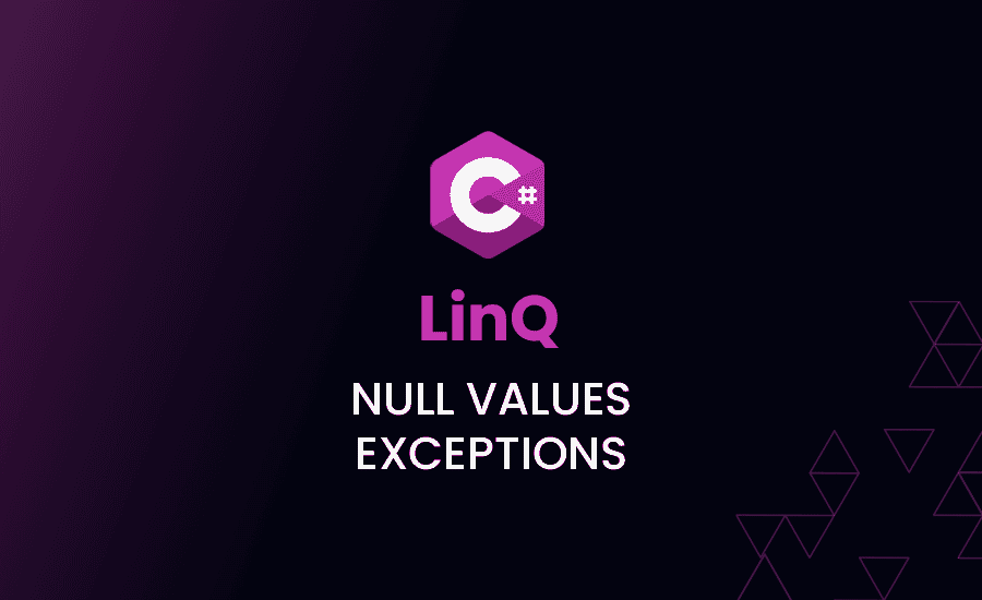 Handling Null Values and Exceptions in C# LINQ Queries