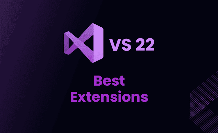 10 (Must-Have) Visual Studio 2022 Extensions