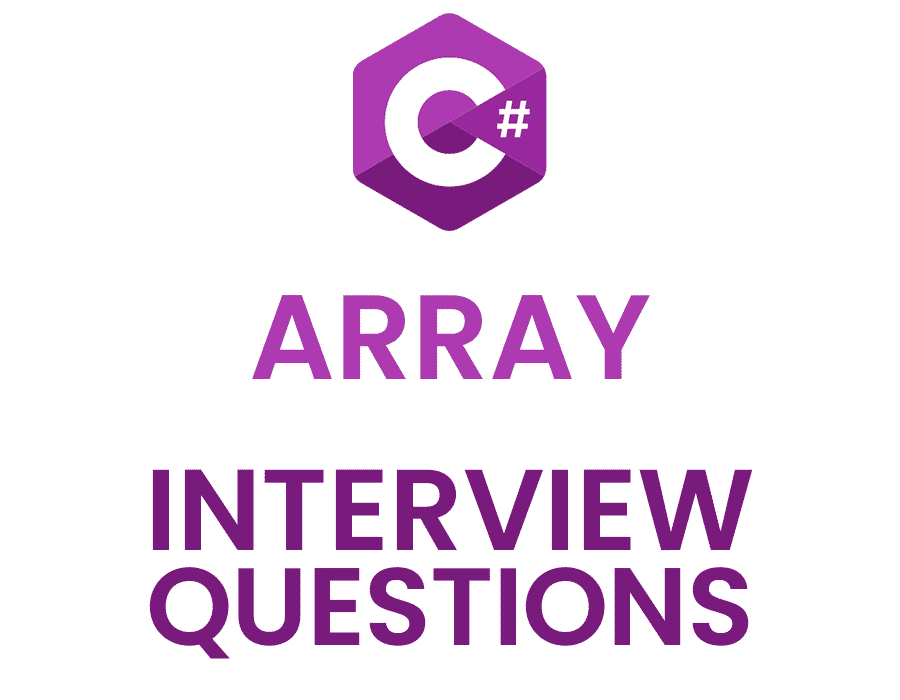 C# Array Interview Questions and Anwsers