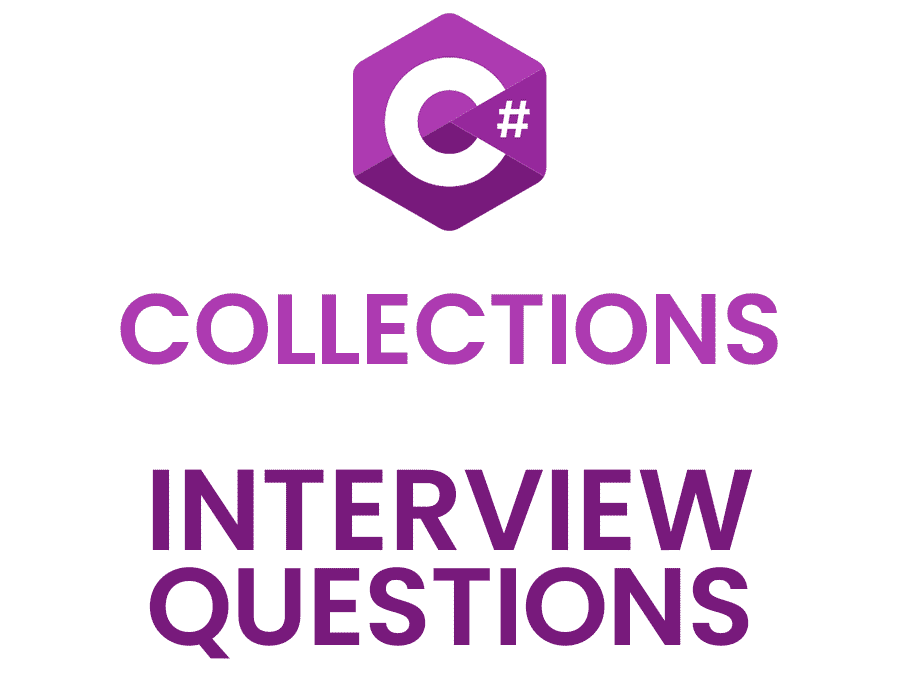 C# Collections Interview Questions and Answers