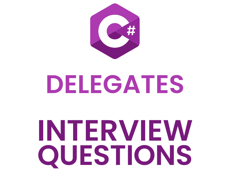 C# Delegates Interview Questions and Answers