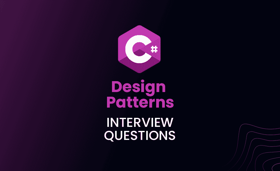 C# Design Patterns Interview Questions And Answers