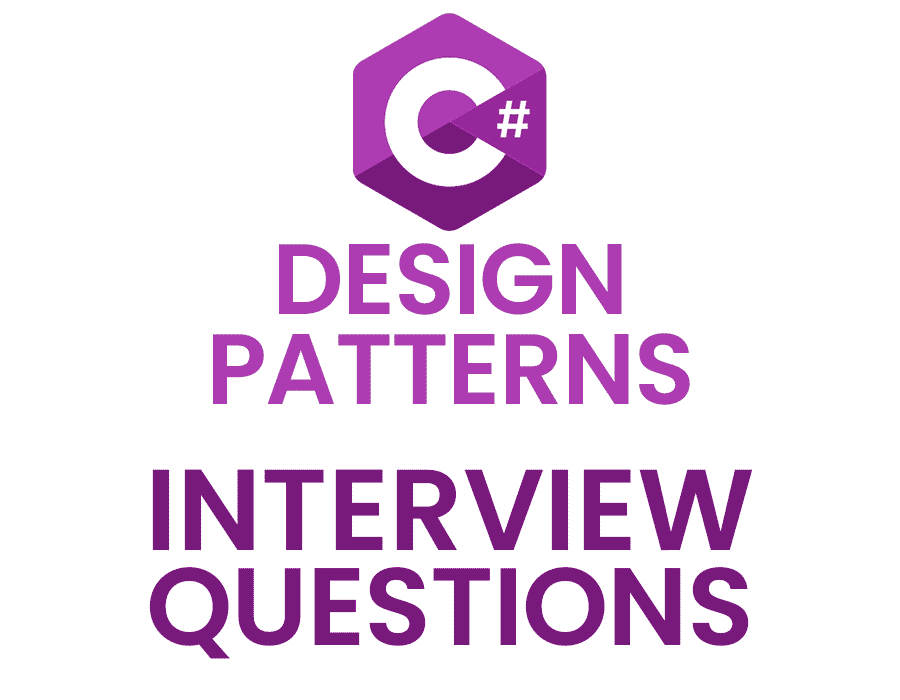 C# Design Patterns Interview Questions for Experienced Professionals