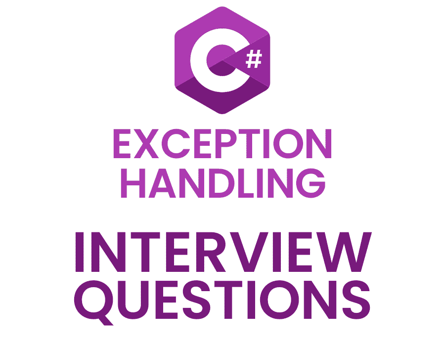 C# Exception Handling Interview Questions and Answers