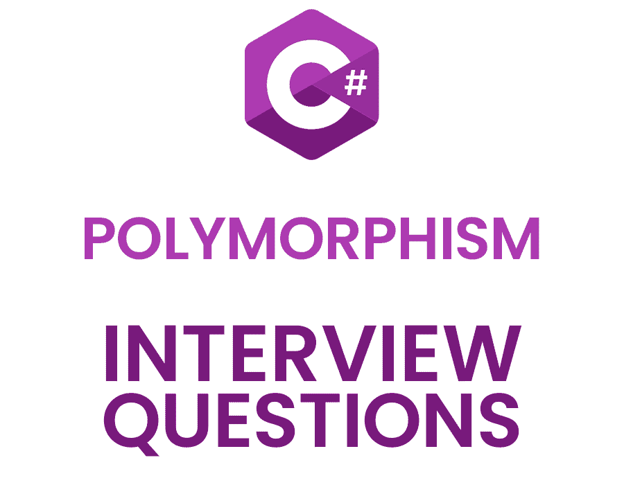 C# Polymorphism Interview Questions and Answers