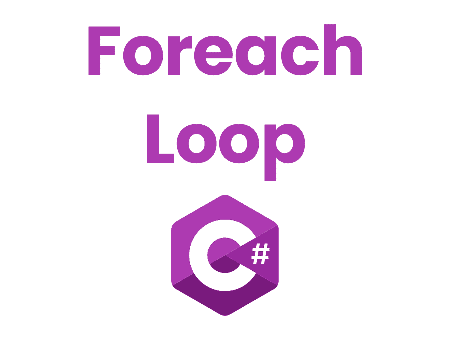 C# Foreach Loop Guide (From A to Z)