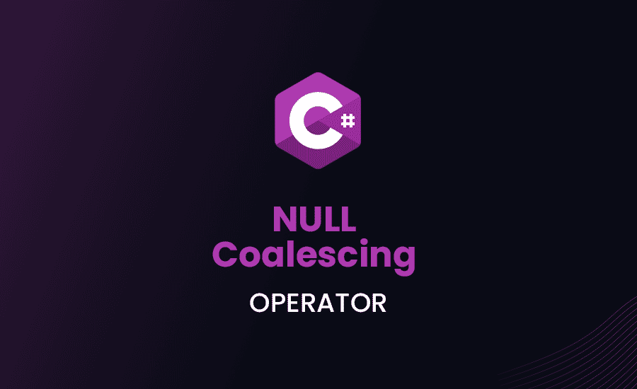 Null Coalescing Operator (??) in C#: Full Guide