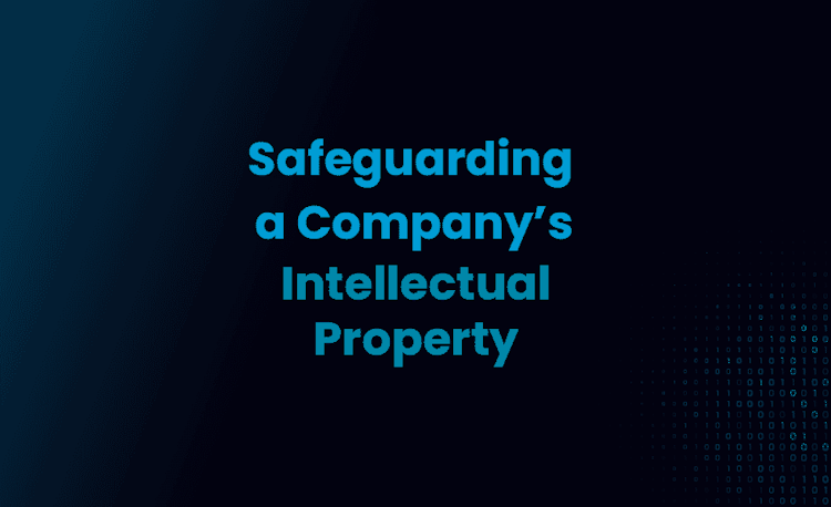 Safeguarding a Company’s Intellectual Property: The Crucial Role of Cybersecurity in Protecting Vital Applications