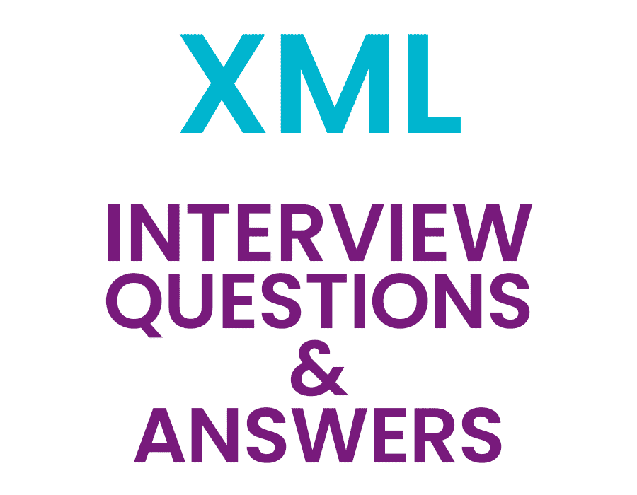 XML Interview Questions and Answers