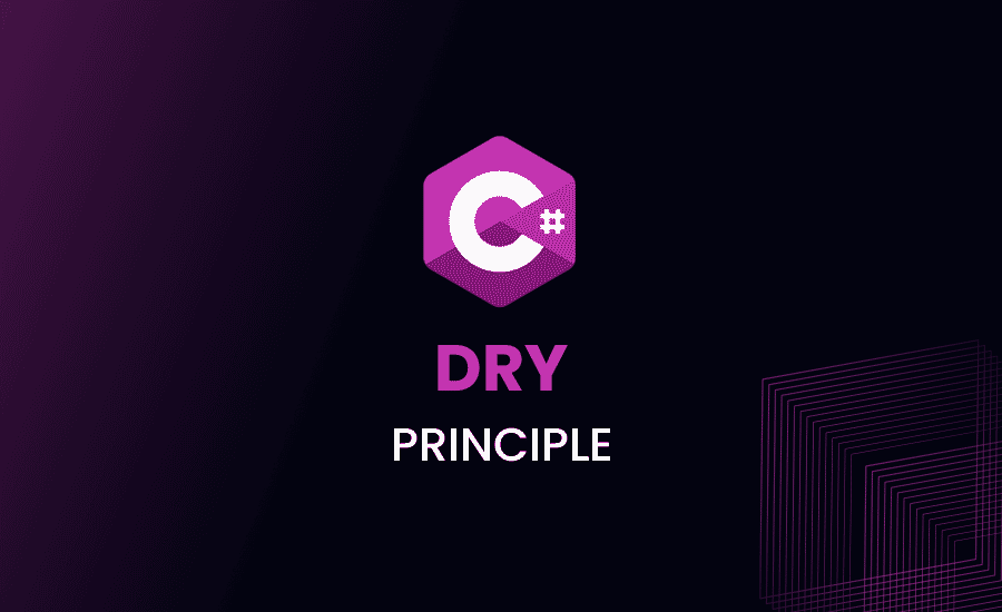 DRY Principle in C# (Don’t Repeat Yourself) Explained