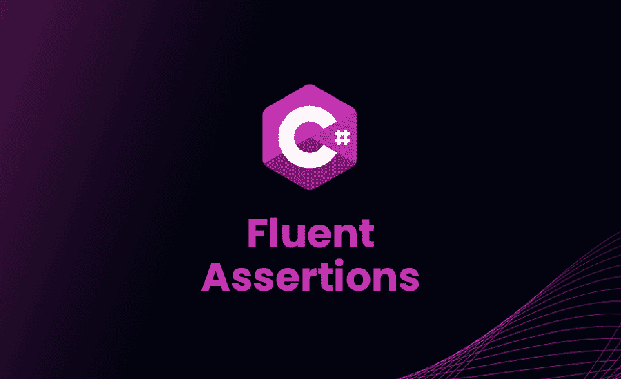 C# Fluent Assertions for Unit Testing
