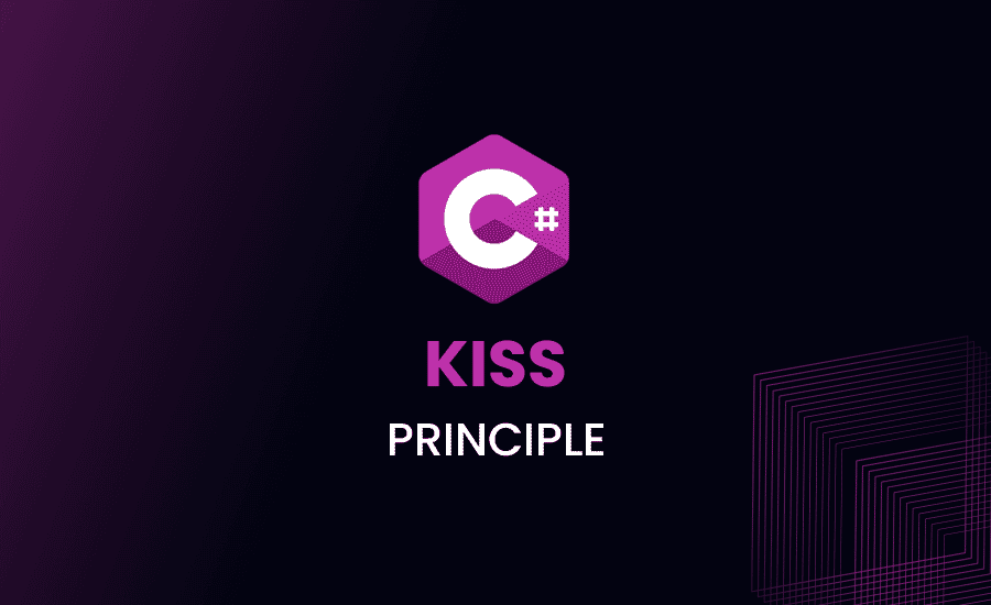 C# KISS Principle (Keep It Simple, Stupid!)