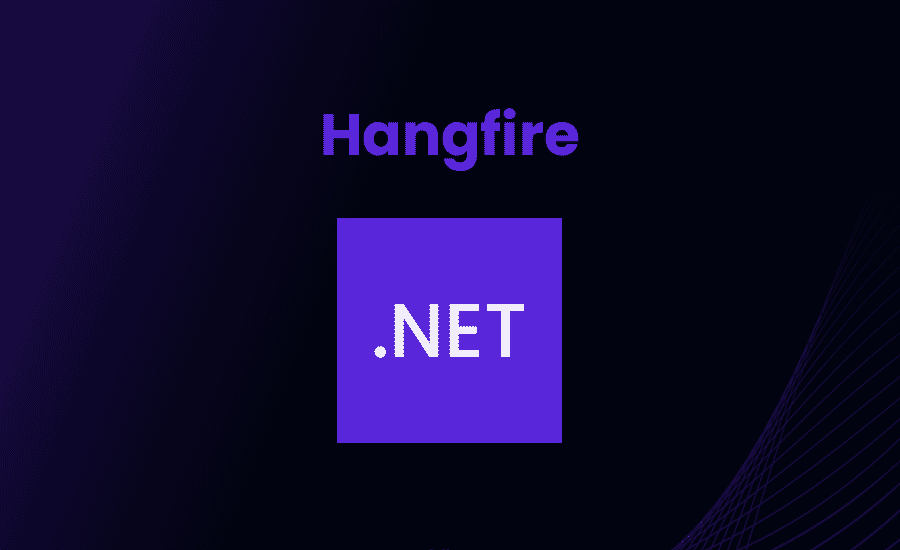 Hangfire .NET: Background Tasks and Scheduled Jobs