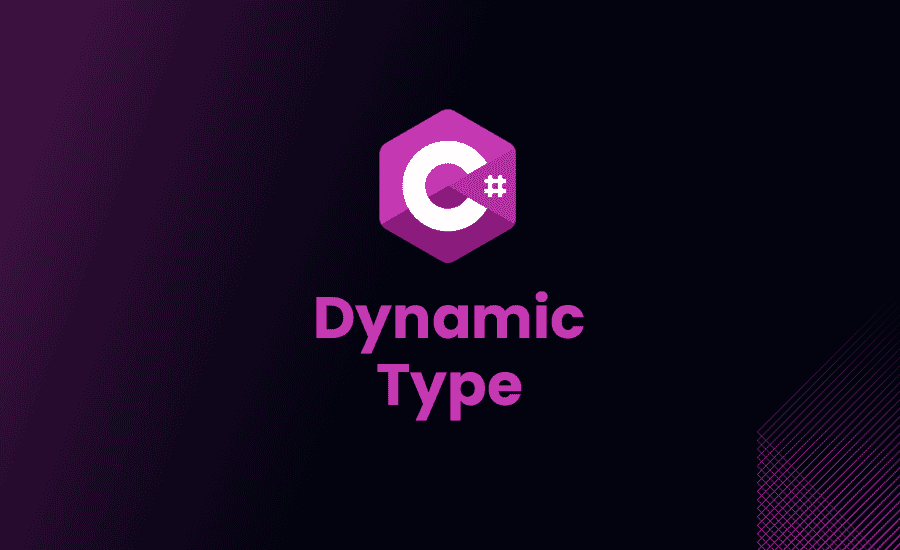 Dynamic Type in C# – Full Guide