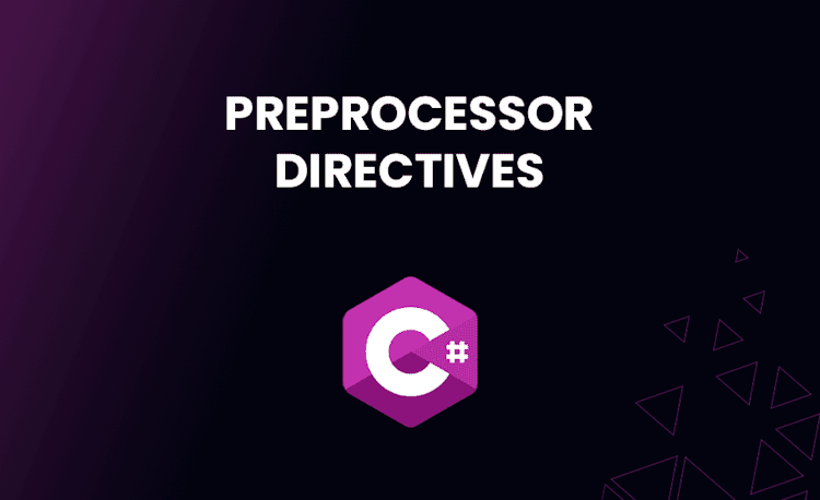 Preprocessor Directives in C#: Guide to Become a Pro