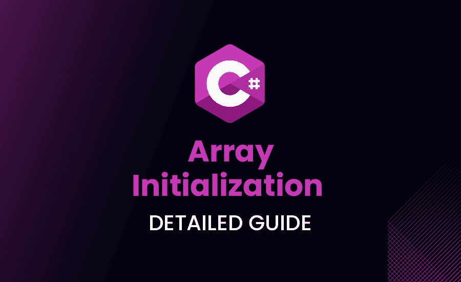Array Initialization in C#: Detailed Guide