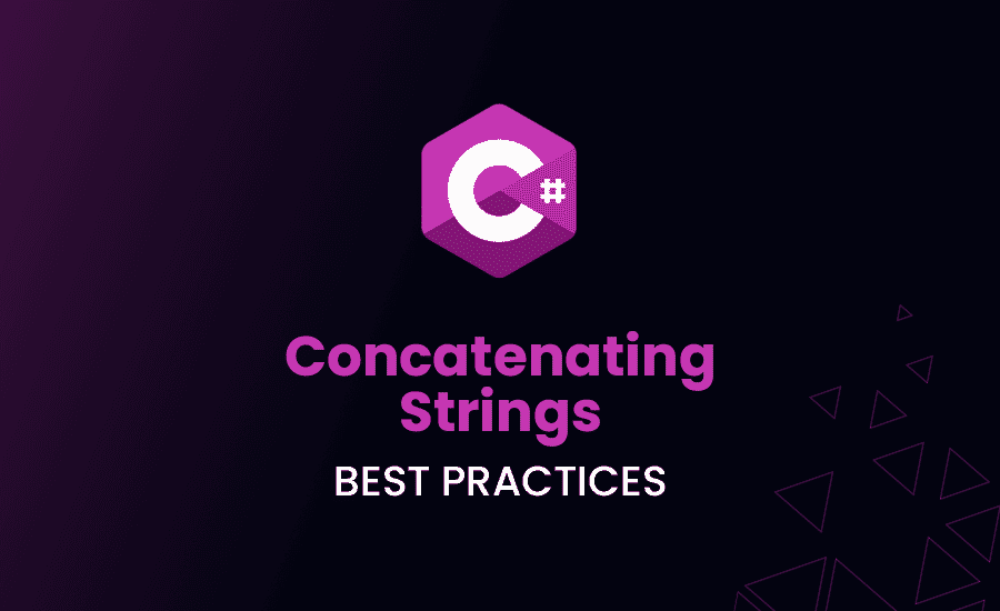 Concatenating Strings in C#: Best Practices