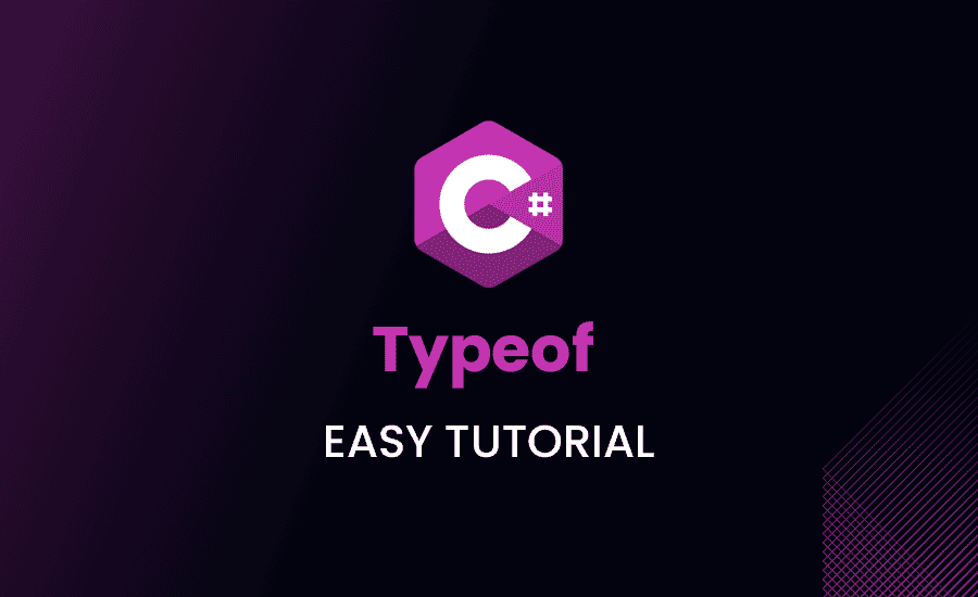 Typeof in C#: Easy Tutorial