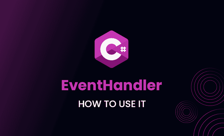 EventHandler in C#: What it is and How to Use it?