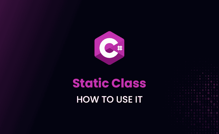 Static Class in C#: How to Use It?