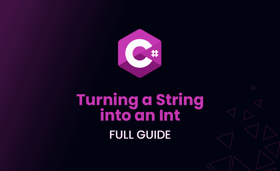 Turning a String into an Int in C#: Full Guide