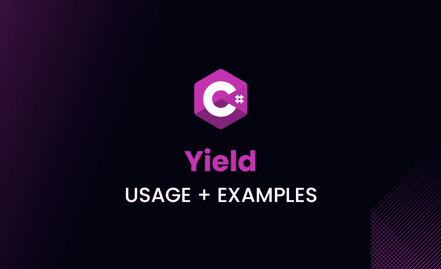 Yield in C#: Usage + Examples