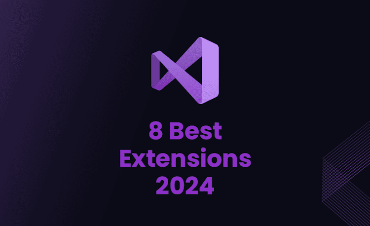 Top 8 Best Visual Studio Extensions in 2024