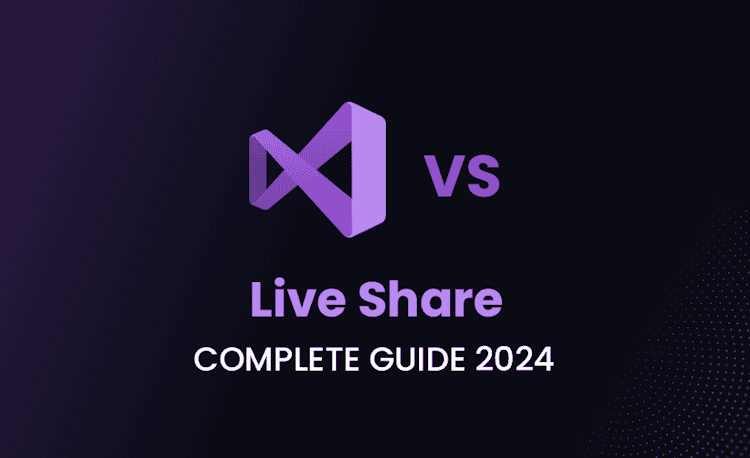 Visual Studio Live Share: Complete Guide 2024