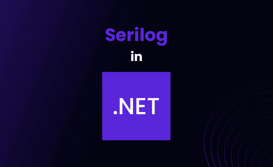 Serilog in .NET