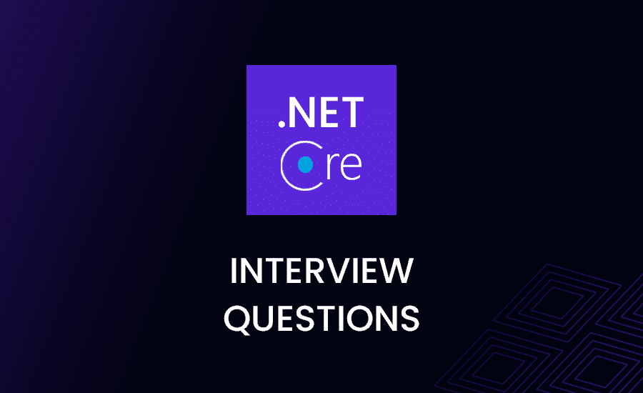 .NET Core Interview Questions
