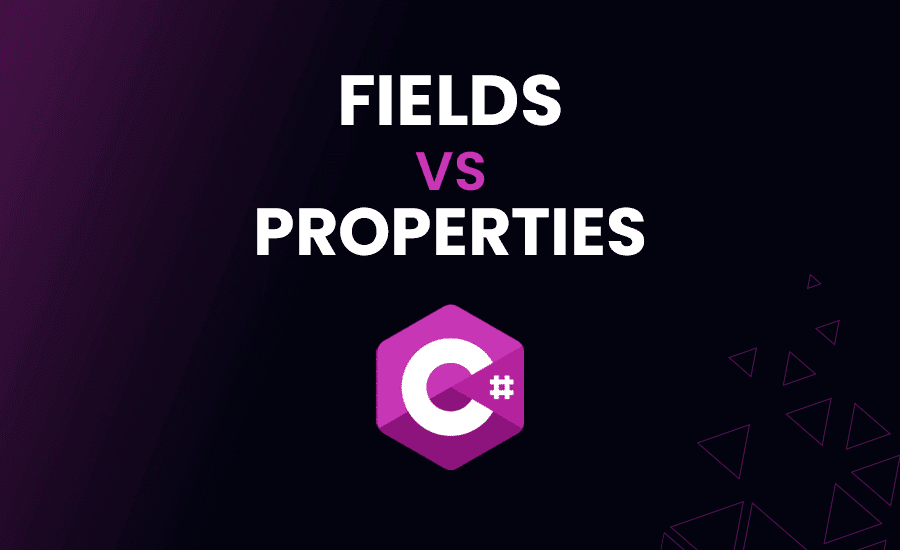 fields vs properties csharp oops