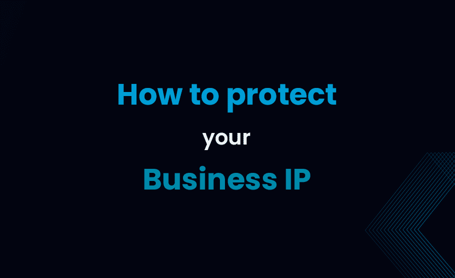 How to protect your business IP
