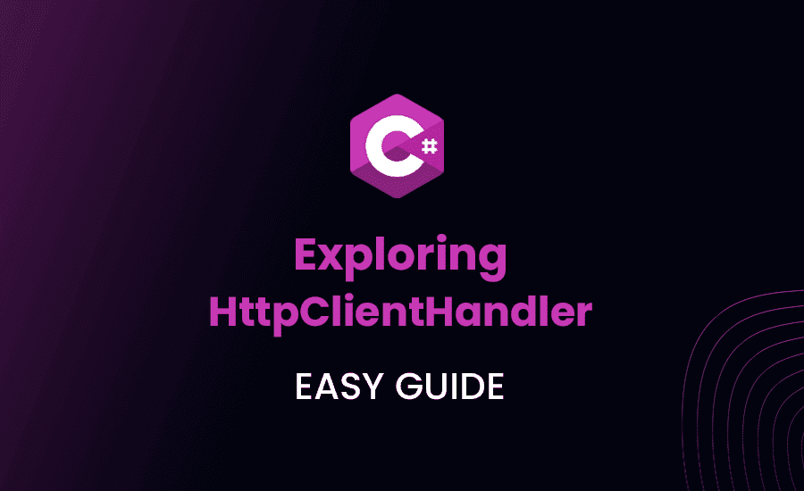 Exploring HttpClientHandler in Csharp