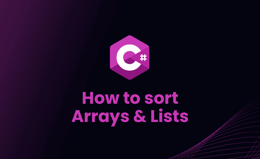 How to sort arrays and lists in csharp