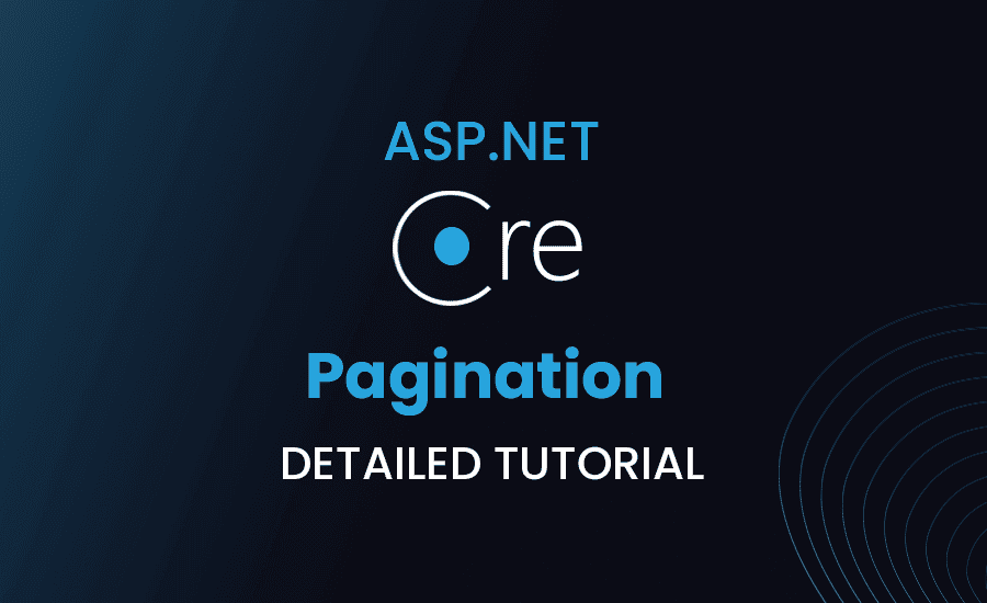 ASP.NET Core Pagination Detailed Tutorial