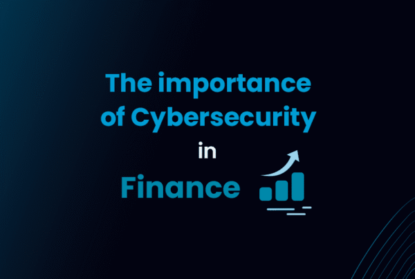 The importance of Cybersecurity in Finance