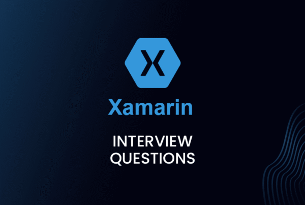 Xamarin Interview Questions