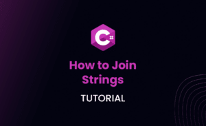 How to Join Strings in C#: Tutorial (2025)