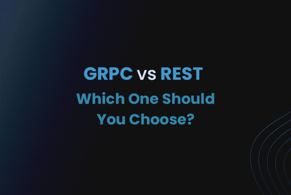 GRPC vs REST, which one should you choose?