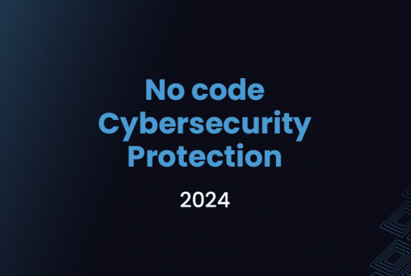 No Code Cybersecurity Protection in 2024