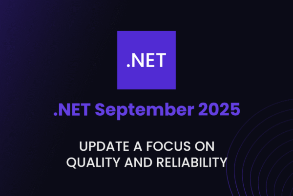 .NET September 2025, update a focus on quality and reliability