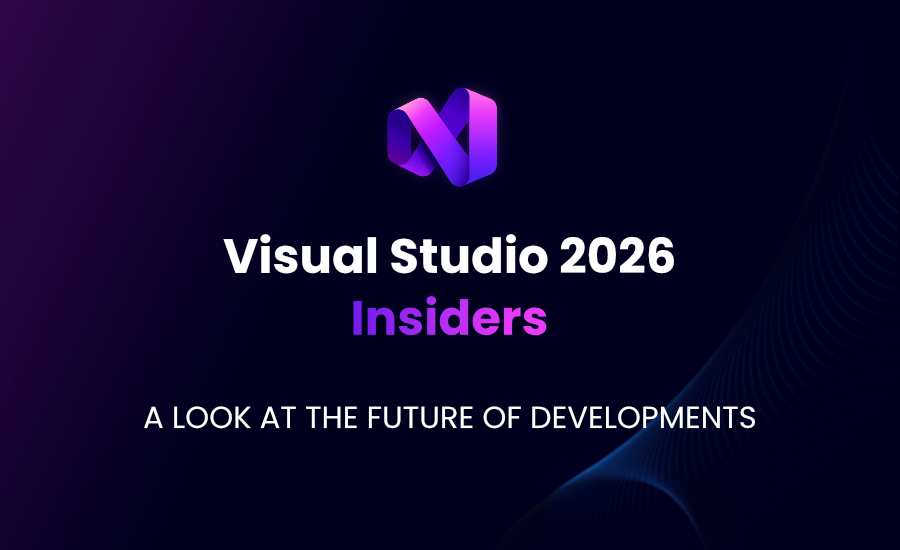 Visual Studio 2026 Insiders Is Here: A Look at the Future of Development (Faster, Smarter, and with a New Look)