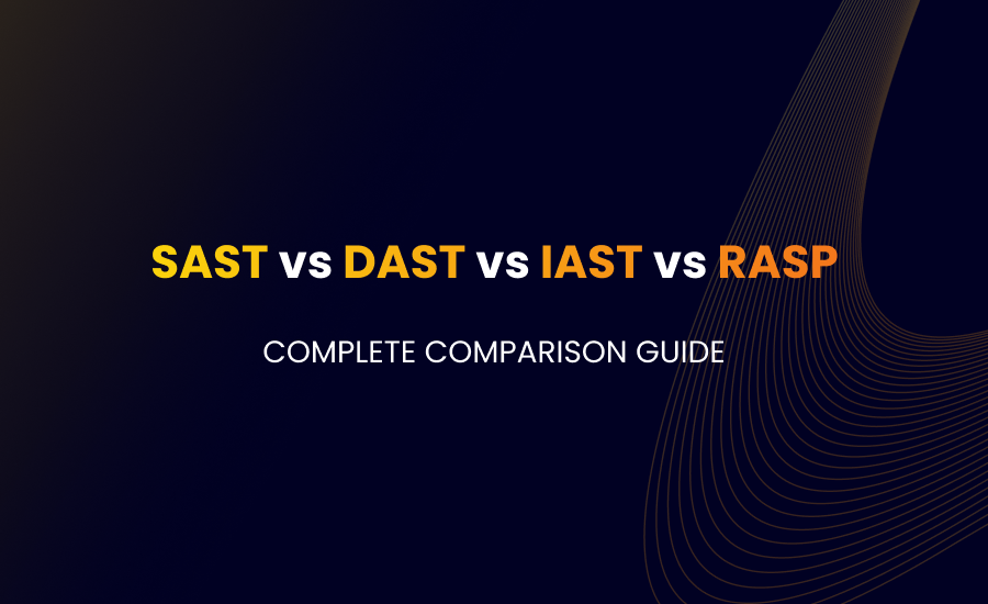 SAST vs DAST vs IAST vs RASP