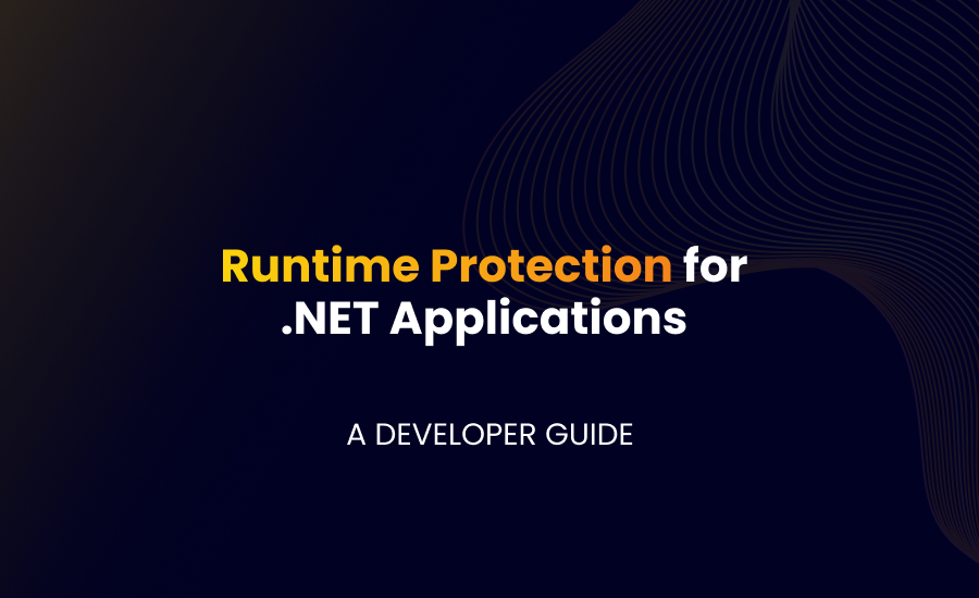 Runtime Protection for .NET Applications
